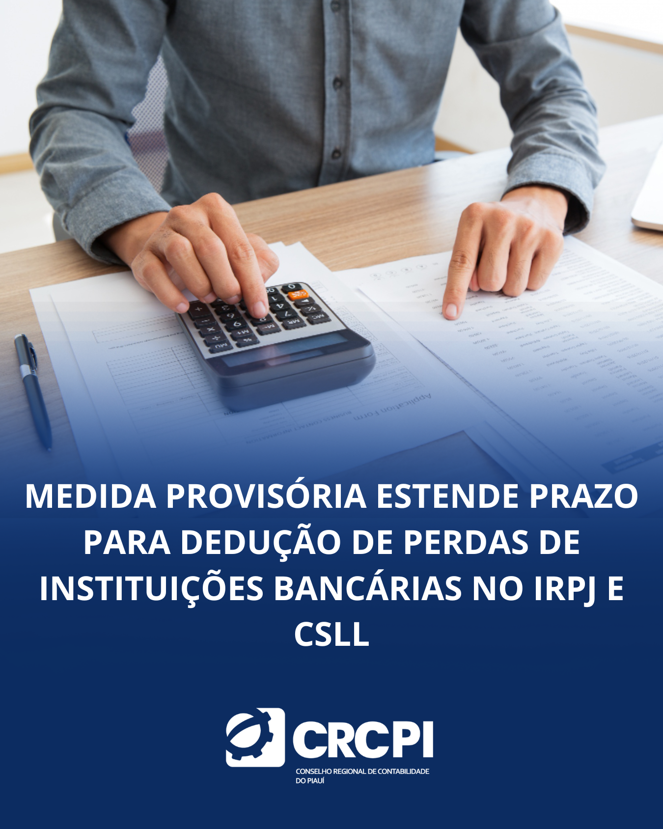 Medida Provisória Estende Prazo para Dedução de Perdas de Instituições Bancárias no IRPJ e CSLL