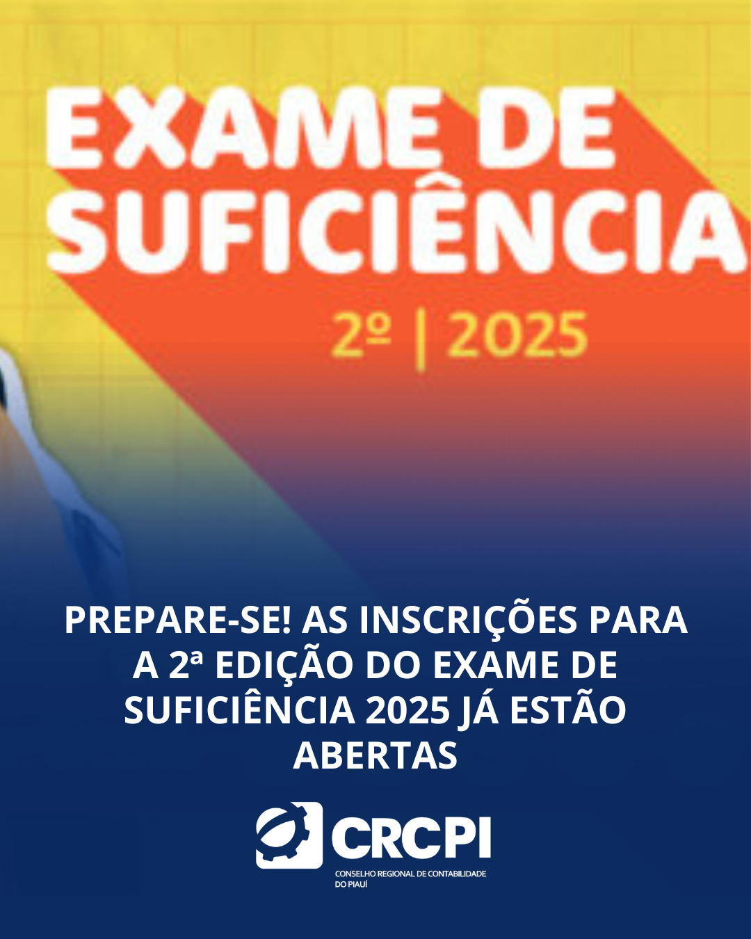 Prepare-se! As inscrições para a 2ª Edição do Exame de Suficiência 2025 já estão abertas