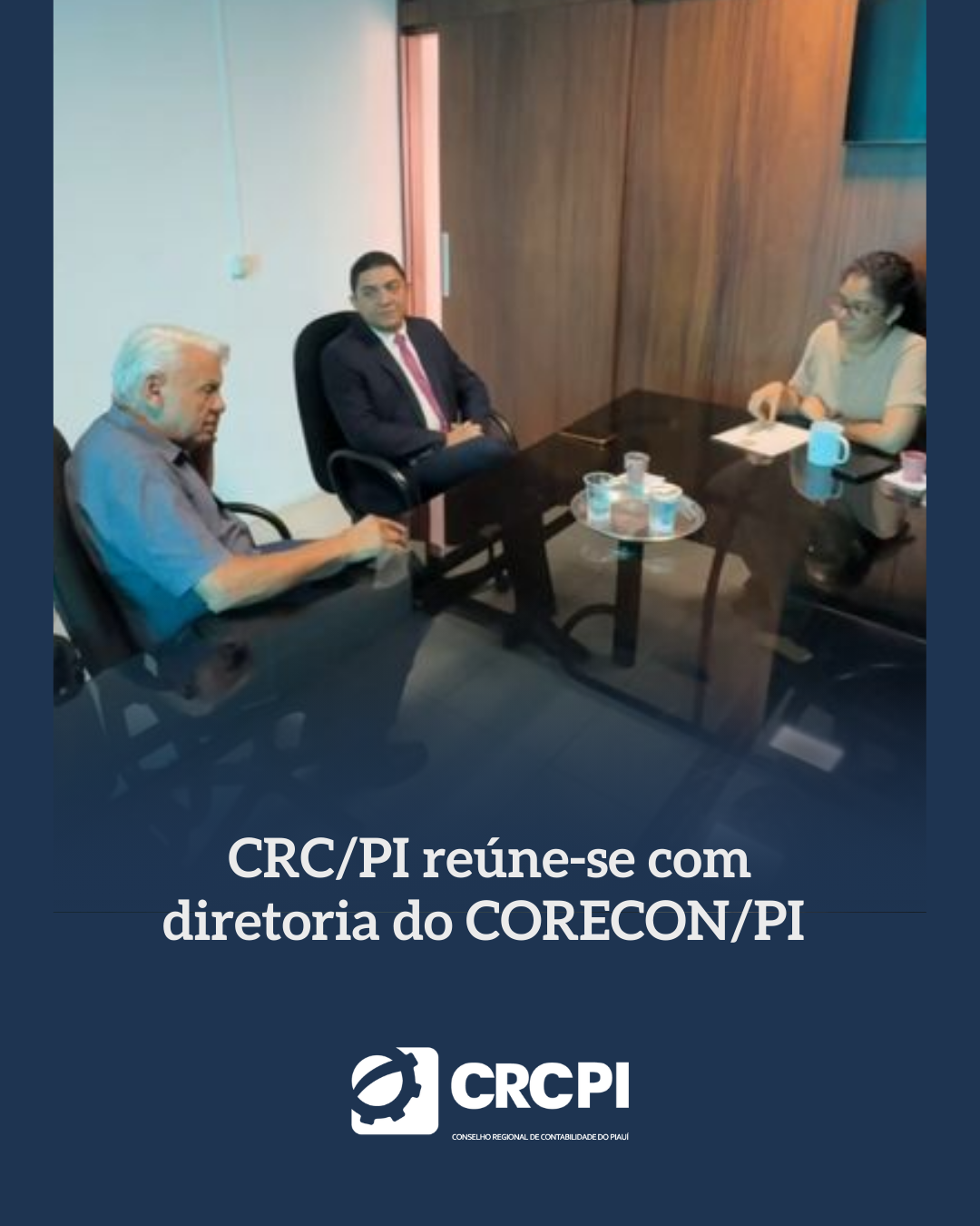 CRC/PI e CORECON-PI fortalecem diálogo institucional em reunião estratégica